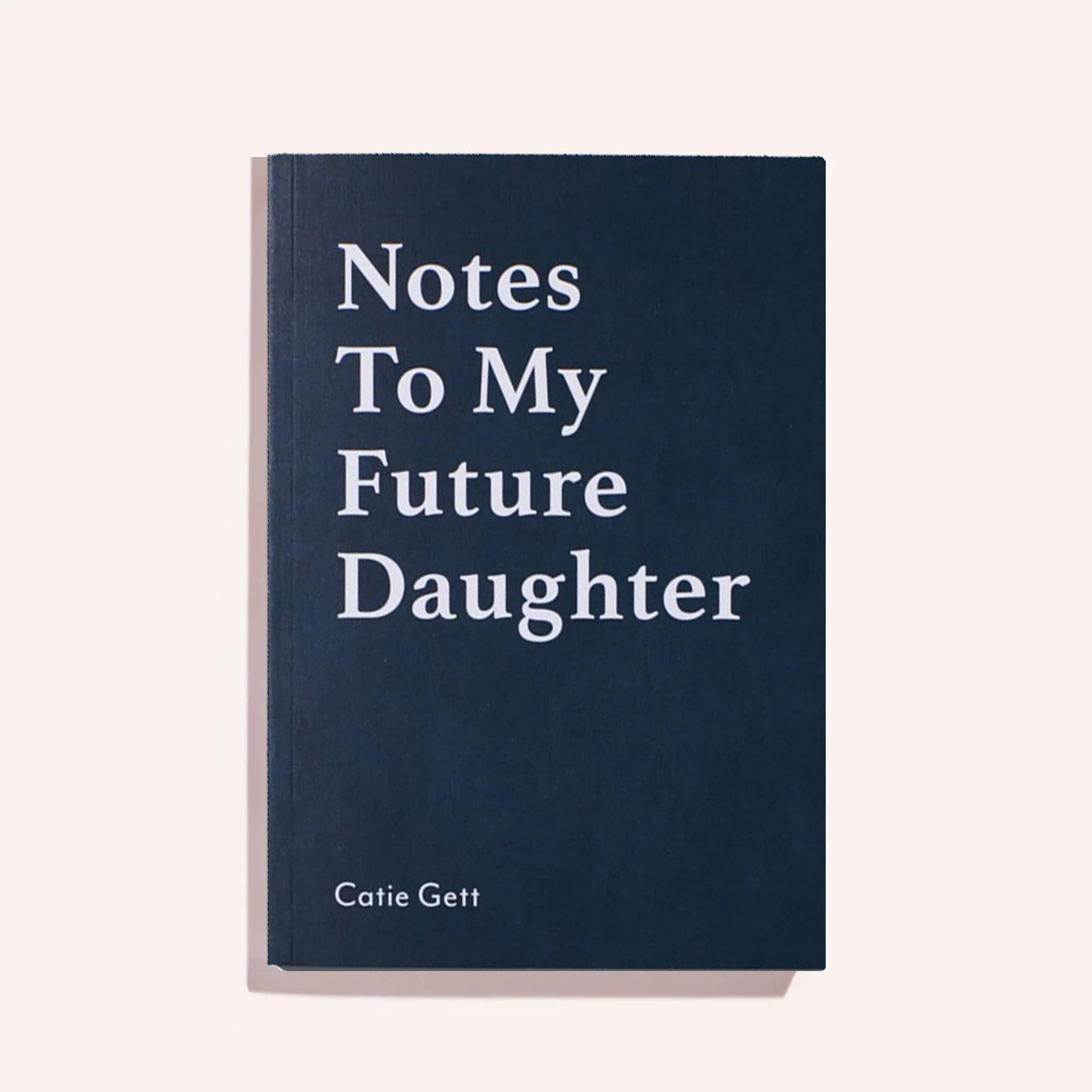 Notes To My Daughter