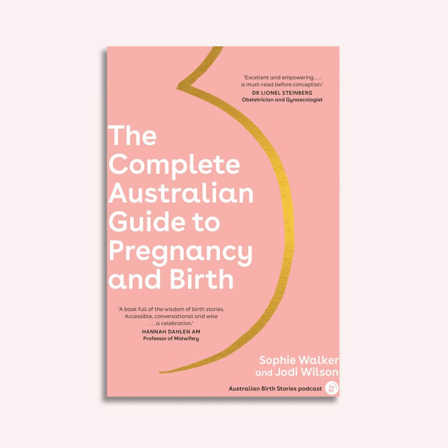 The Complete Australian Guide to Pregnancy and Birth