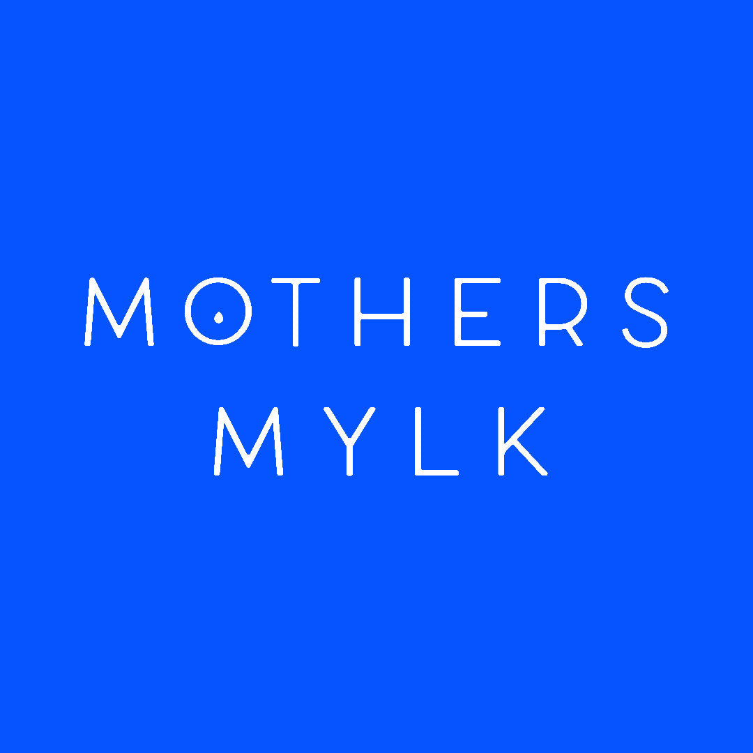 Mothers Mylk