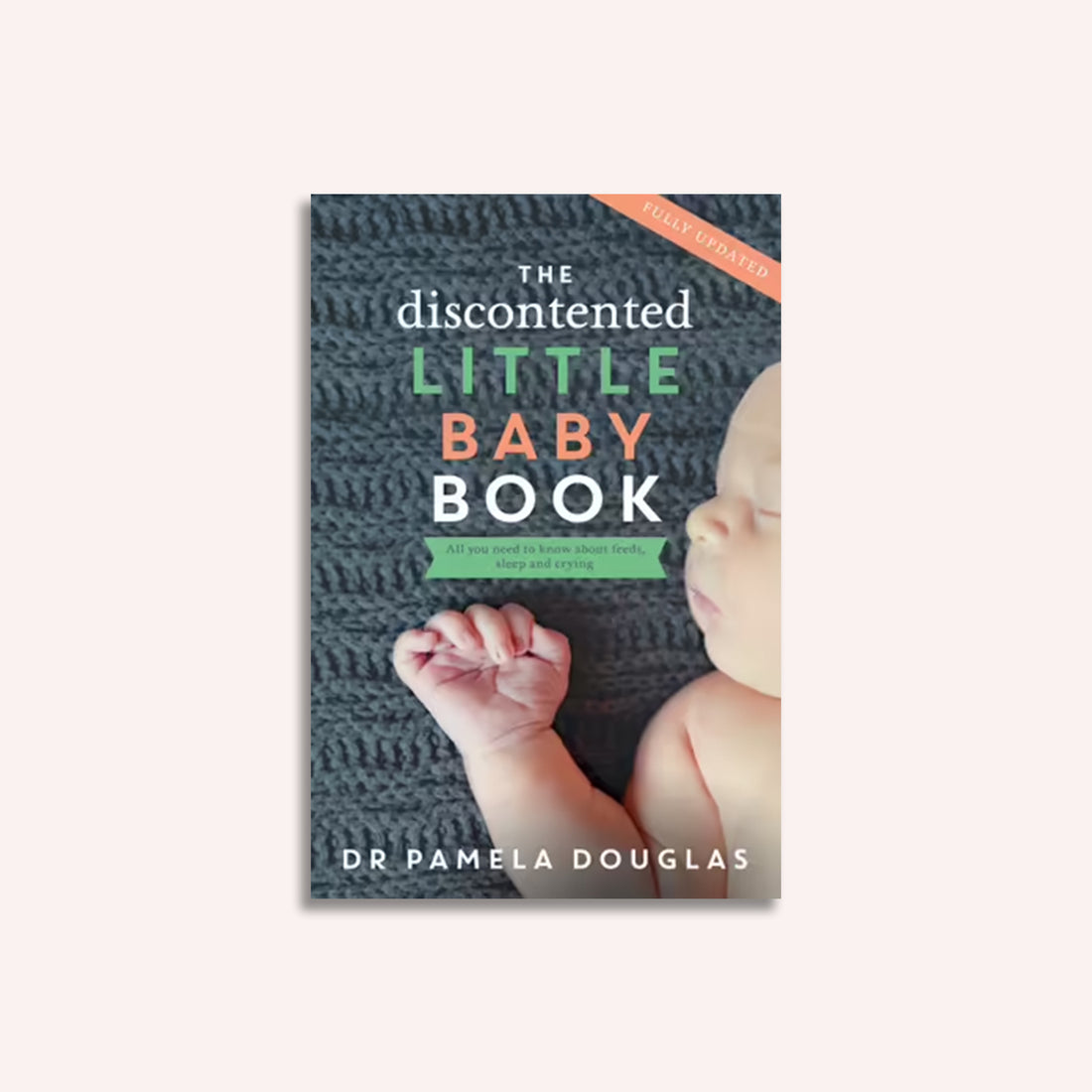 The Discontented Little Baby Book