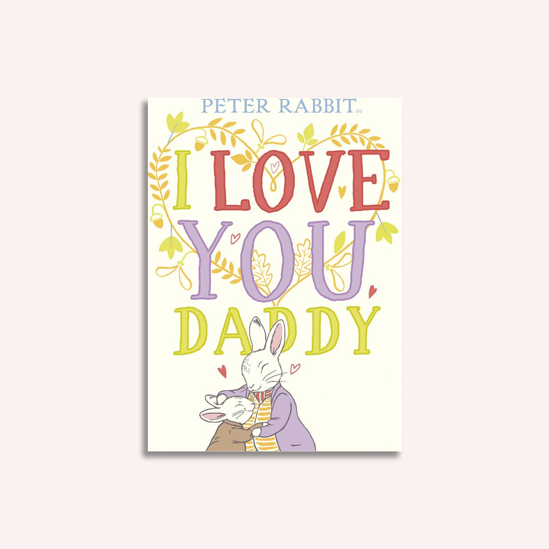 Peter Rabbit I Love You Daddy