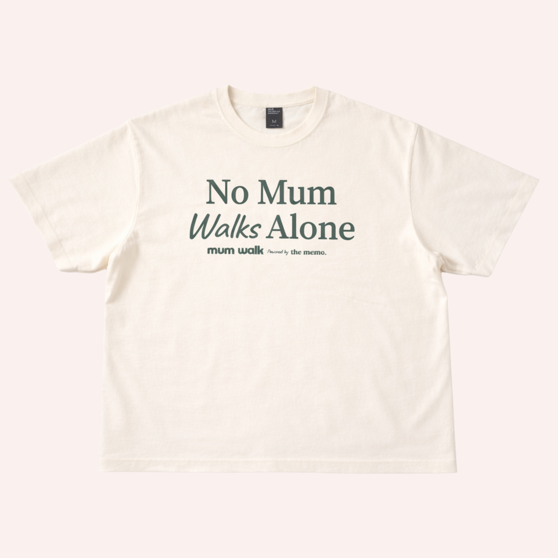 No Mum Walks Alone Charity Tee