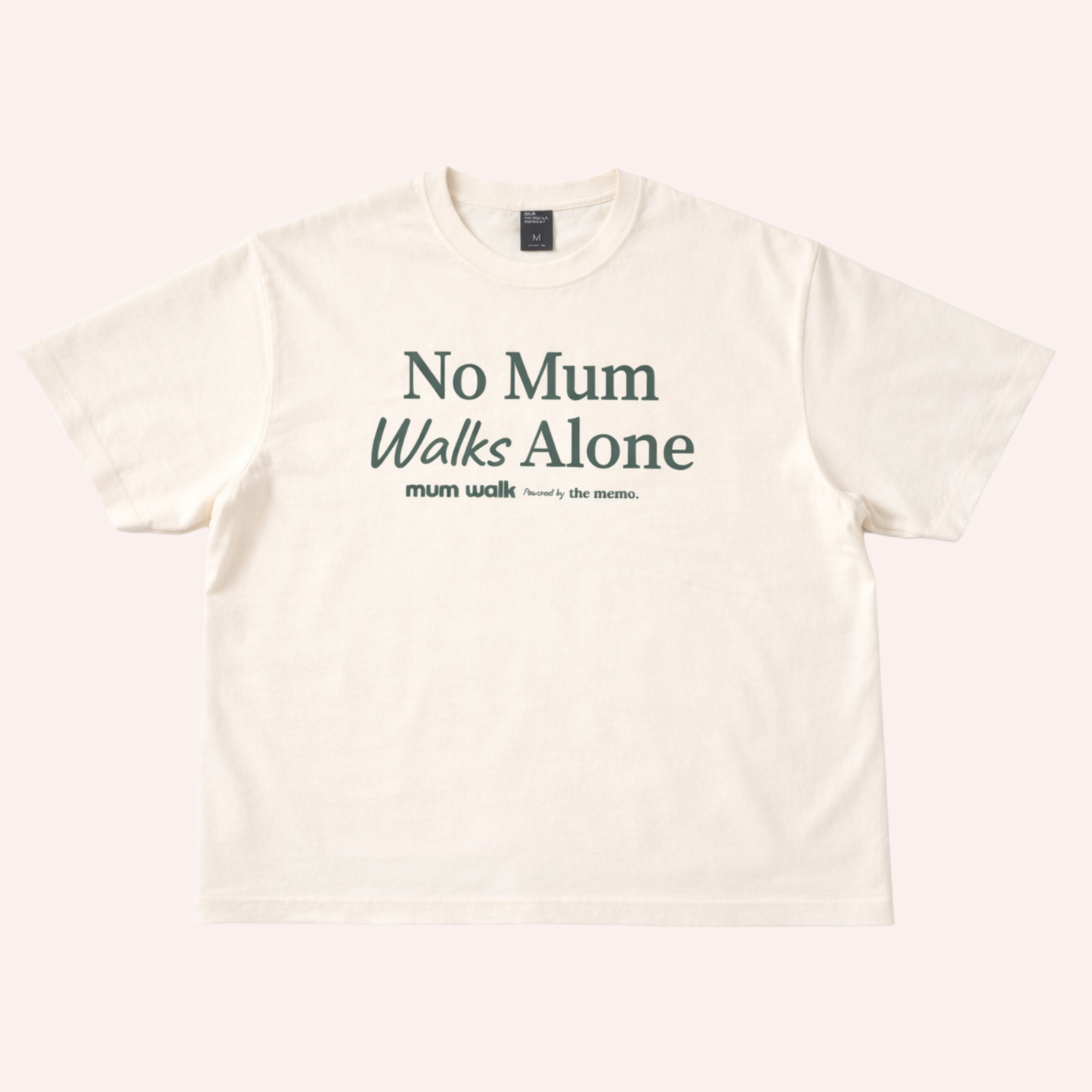 No Mum Walks Alone Charity Tee