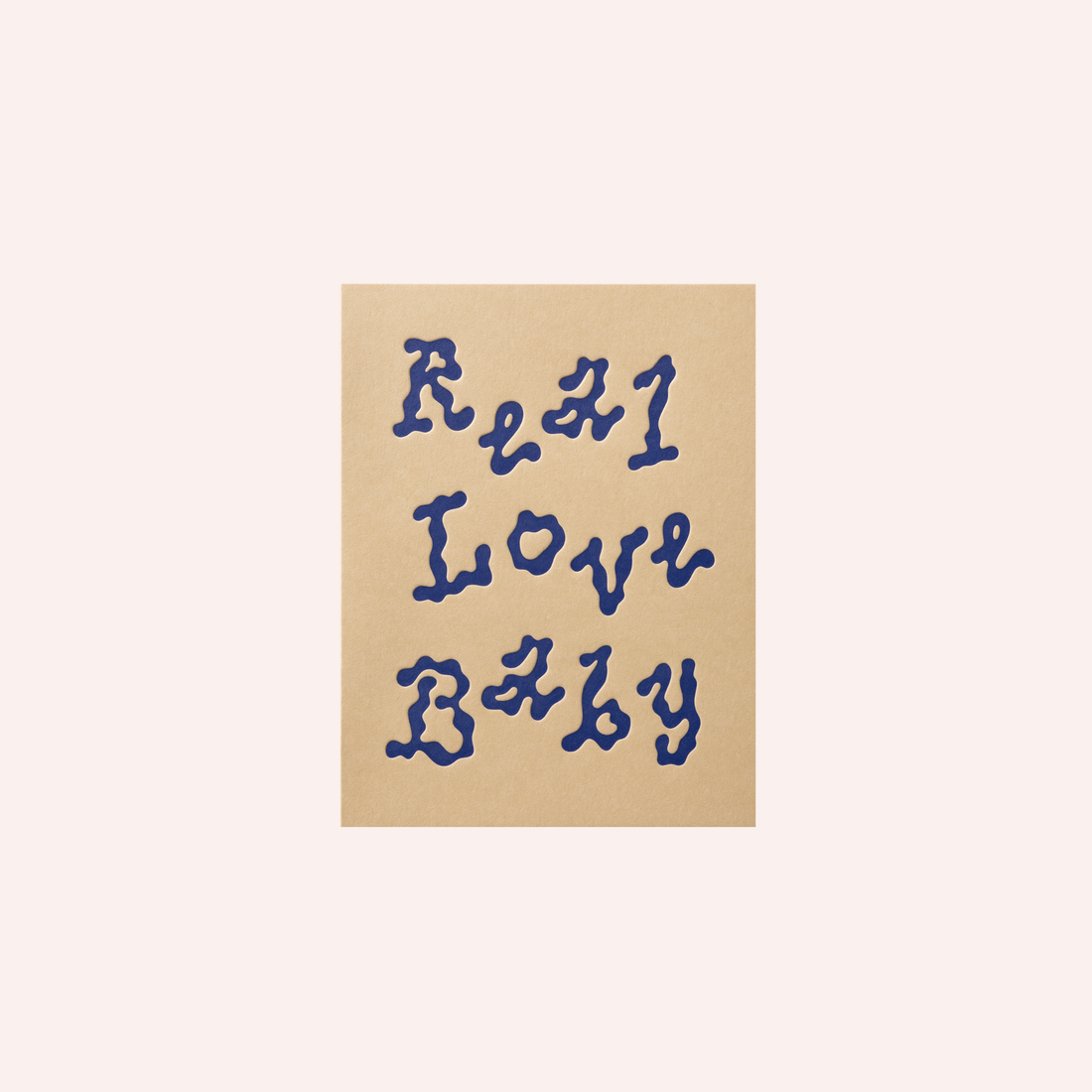 Greeting Card - Real Love Baby