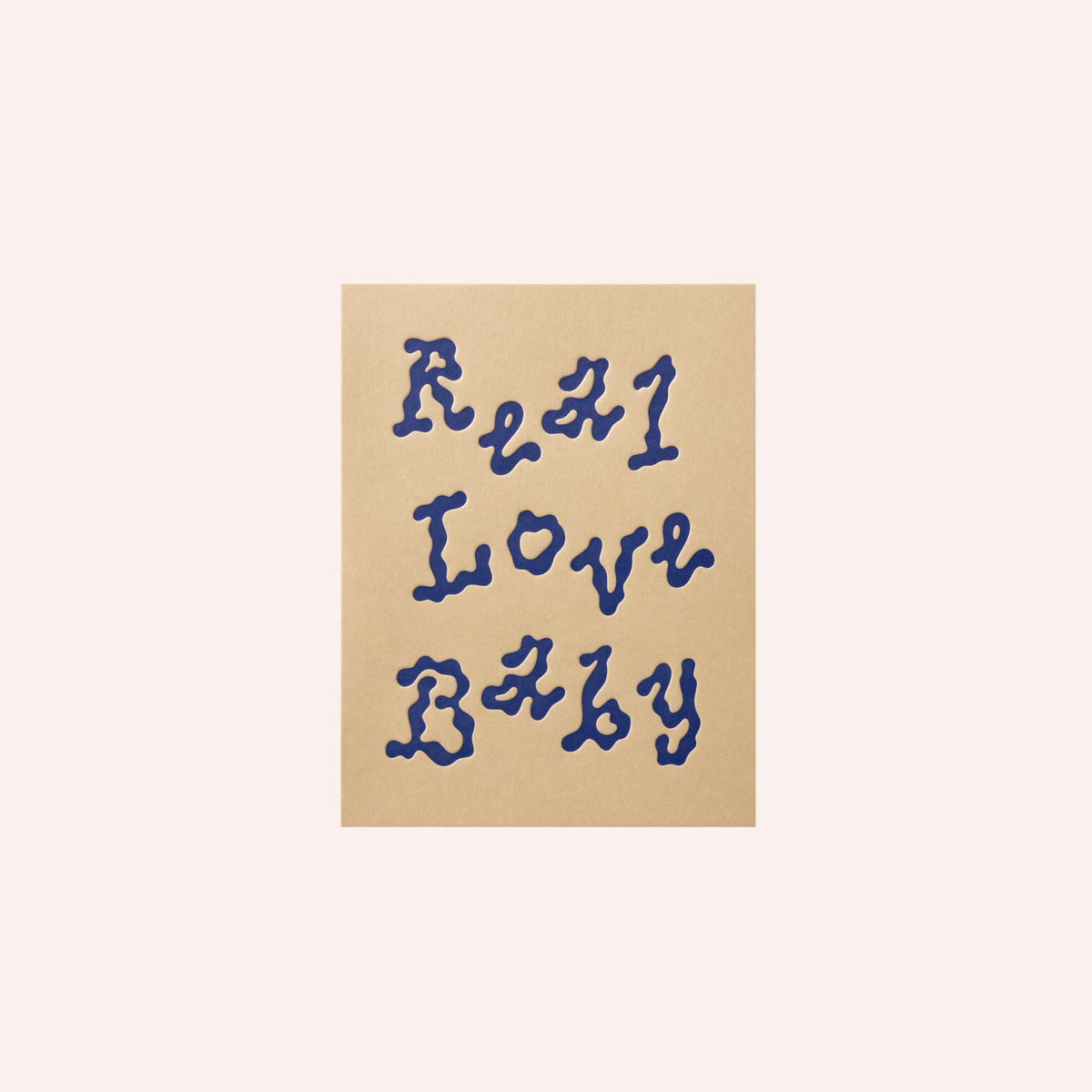Greeting Card - Real Love Baby