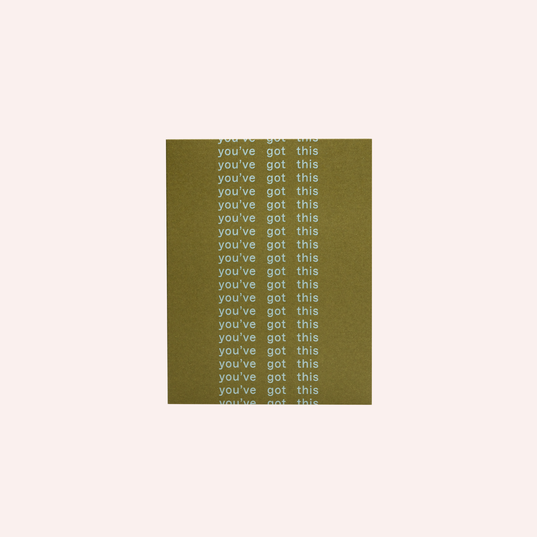 Greeting Card - You've Got This