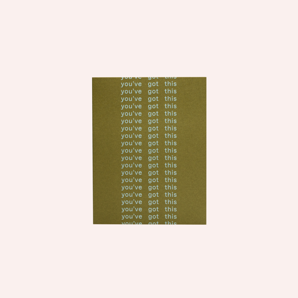 Greeting Card - You've Got This