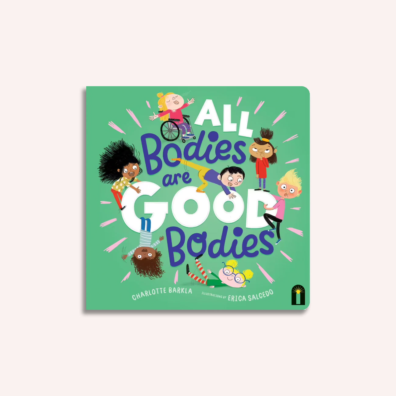 All Bodies Are Good Bodies - Board Book