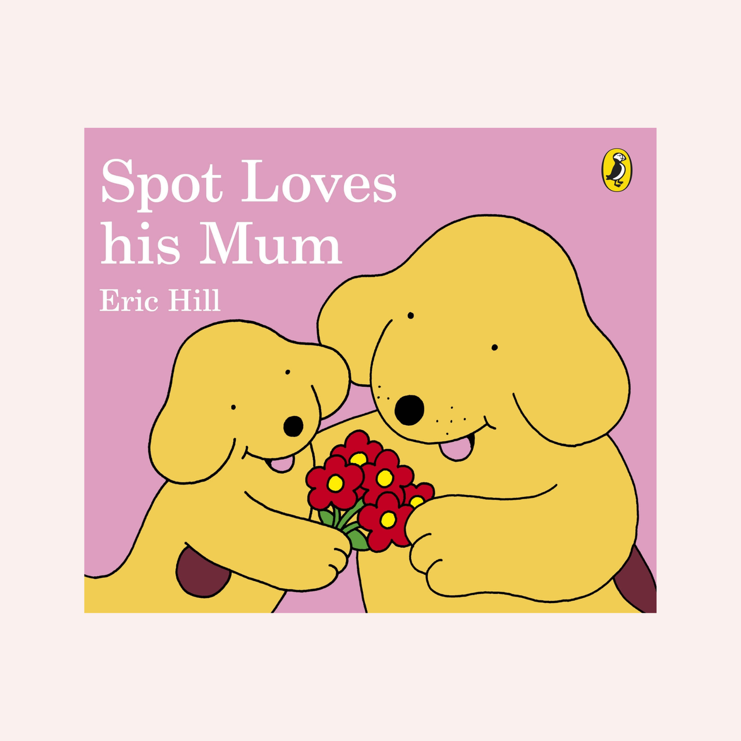 Spot Loves His Mum