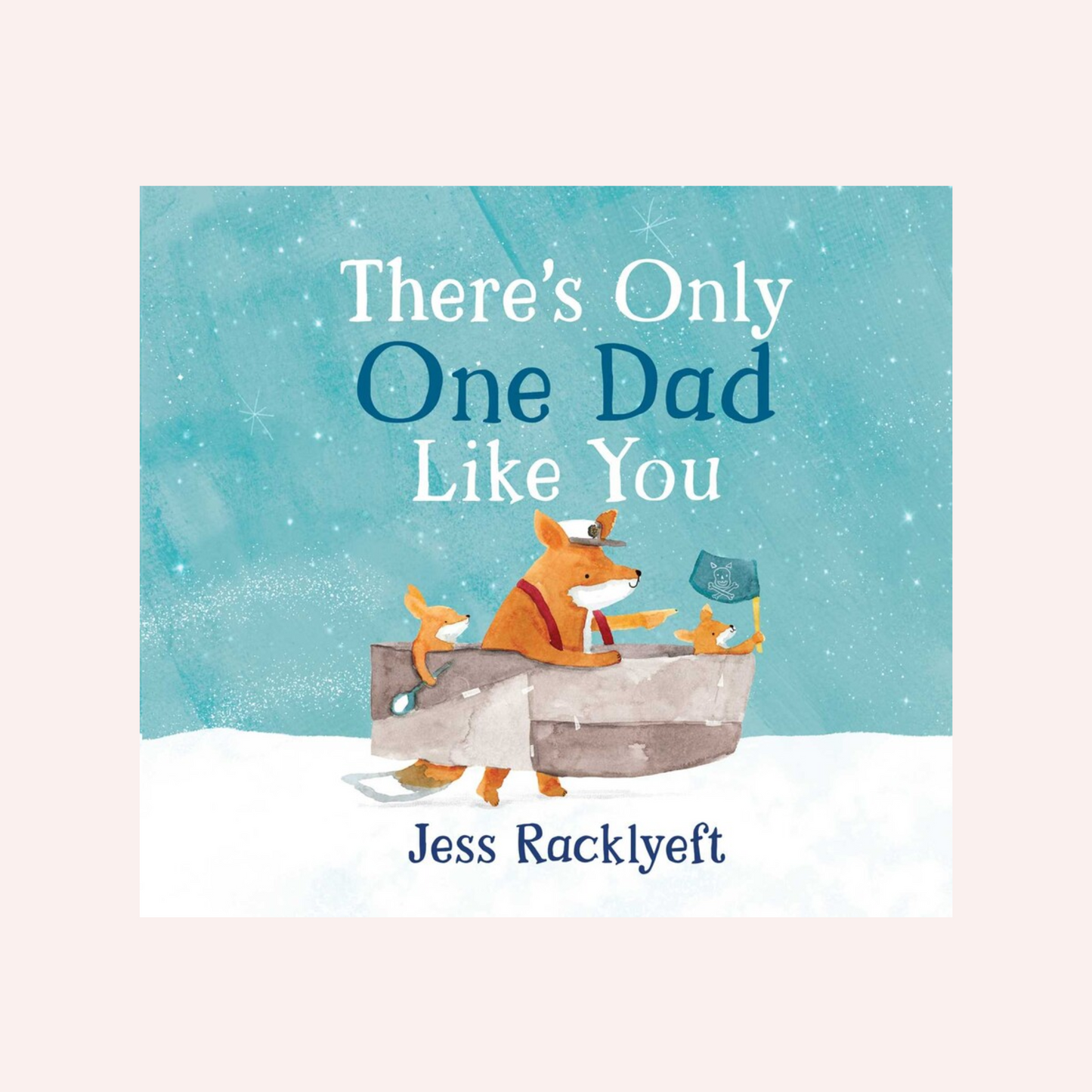 There's Only One Dad Like You